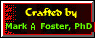 Crafted by Mark A. Foster, Ph.D. (Button made by Dr. Mark A. Foster)